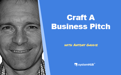 EP 02: How To Craft A Business Pitch With Antony Gaddie