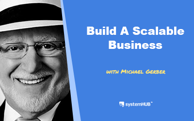 EP 12: ‘Beyond The E-Myth’ Framework Explained with Michael E. Gerber