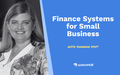 S3:E06 Finance Systems for Small Business with Shannon Smit
