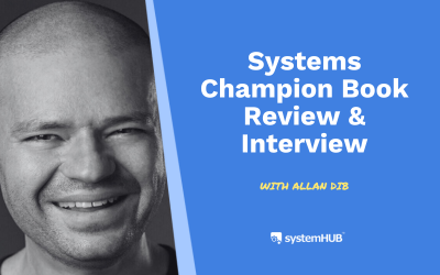 S3:E11 Systems Champion Book Review & Interview with Allan Dib