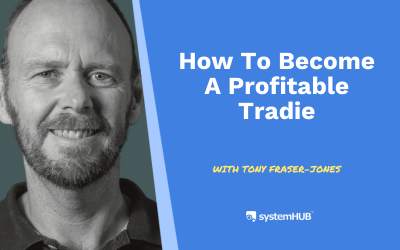 S3:E12 How To Become A Profitable Tradie with Tony Fraser-Jones