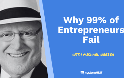S3:E15 Why 99% of Entrepreneurs Fail (Michael Gerber’s System Secret)