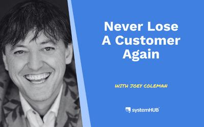 S4:E6 Never Lose a Customer Again with Joey Coleman