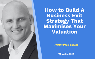 How to Build a Business Exit Strategy That Maximises Your Valuation